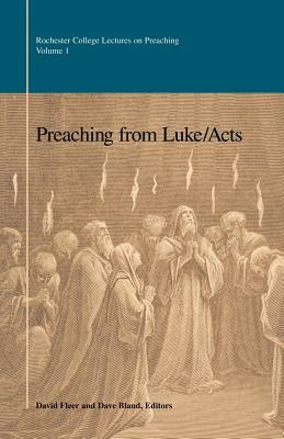 Preaching from Luke/Acts by Dave Bland, David Fleer