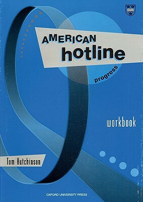 American Hotline: Progress Workbook by Tom Hutchinson