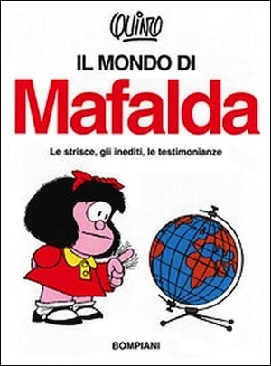 Il mondo di Mafalda by Quino, Marcelo Ravoni, Nicoletta Locati