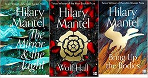 Wolf Hall Trilogy 3 Books Collection Set By Hilary Mantel by Hilary Mantel