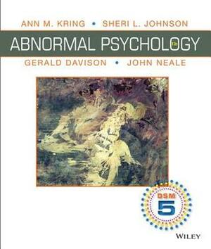 Abnormal Psychology with eText + A Student's Guide to DSM5 Access Codes by Sheri L. Johnson, Ann M. Kring, Gerald Davison, John Neale