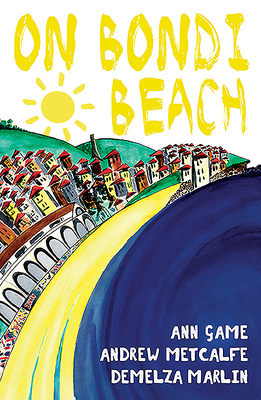 On Bondi Beach by Demelza Marlin, Ann Game, Andrew Metcalfe