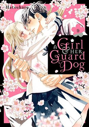 A Girl and Her Guard Dog, Vol. 9 by Hatsuharu