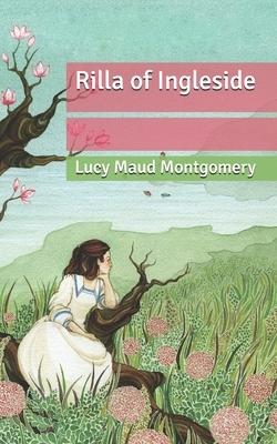 Rilla of Ingleside by L.M. Montgomery