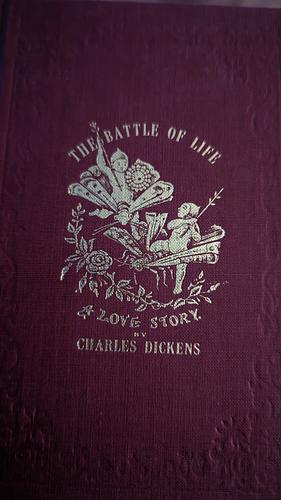 The Battle of Life: A Love Story by Charles Dickens