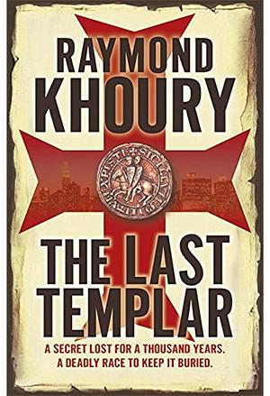 The Last Templar by Raymond Khoury