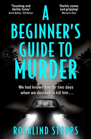 A Beginner's Guide to Murder by Rosalind Stopps