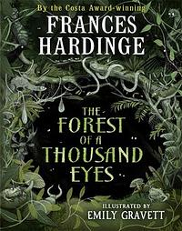 The Forest of a Thousand Eyes  by Frances Hardinge