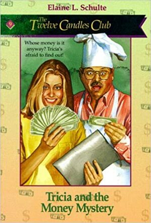 Tricia And The Money Mystery by Elaine L. Schulte