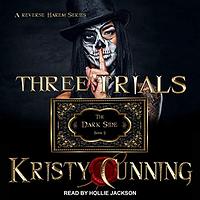 Three Trials by Kristy Cunning