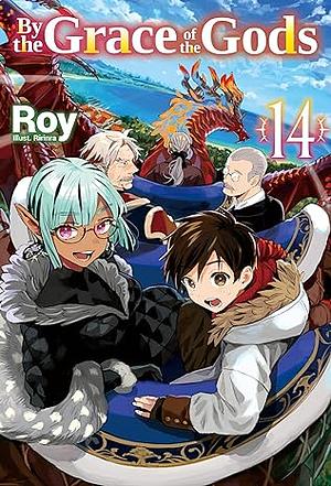 By the Grace of the Gods: Volume 14 by Roy