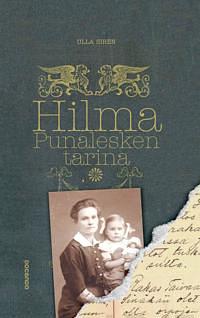 Hilma, punalesken tarina  by Ulla Sirén