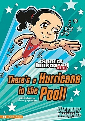 There's a Hurricane in the Pool! by Jessica S. Gunderson, Jorge Santillan