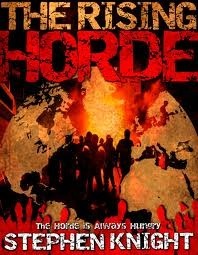 The Rising Horde: Volume One by Stephen Knight
