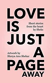 Love is just a page away: Short stories from the heart by Ushasi Sen Basu, Pravin Shekar