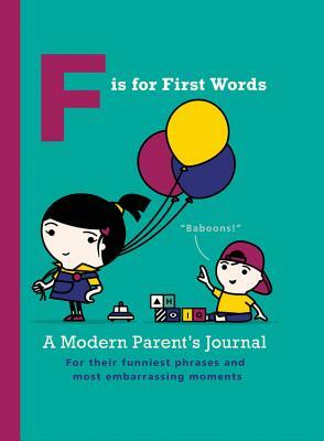 F Is for First Words: Journal by Joel Rickett