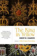 The King in Yellow by Robert W. Chambers