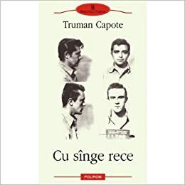 Cu sînge rece by Truman Capote