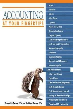 Accounting At Your Fingertips by George R. Murray, Kathleen Murray