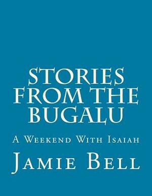 A Weekend With Isaiah by Jamie Bell