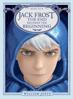 Jack Frost, The End Becomes the Beginning by William Joyce