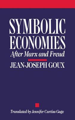 Symbolic Economies by Jean-Joseph Goux