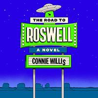 The Road to Roswell by Connie Willis