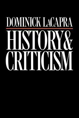 History and Criticism by Dominick LaCapra