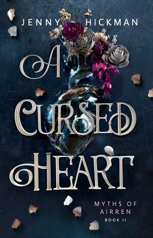 A Cursed Heart by Jenny Hickman