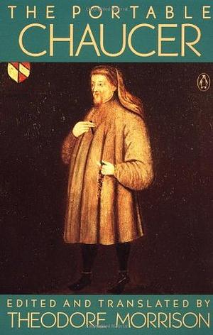 The Portable Chaucer by Geoffrey Chaucer, Theodore Morrison