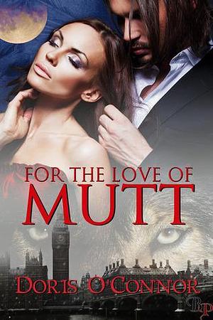 For The Love Of Mutt by Doris O'Connor, Doris O'Connor