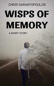 Wisps of Memory by Chris Sarantopoulos