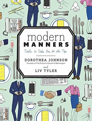 Modern Manners: Tools to Take You to the Top by Dorothea Johnson
