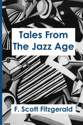 Tales From the Jazz Age by F. Scott Fitzgerald