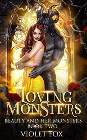 Loving Monsters by Violet Fox