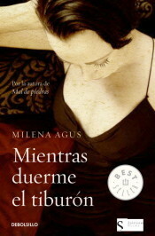 Mientras duerme el tiburón by Milena Agus, Celia Filipetto