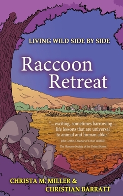 Raccoon Retreat by Christa M. Miller