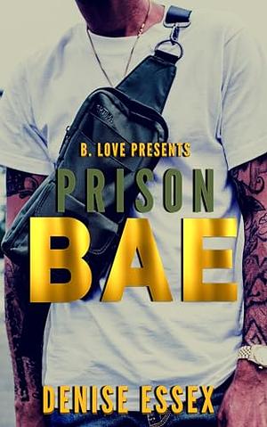 Prison Bae by Denise Essex