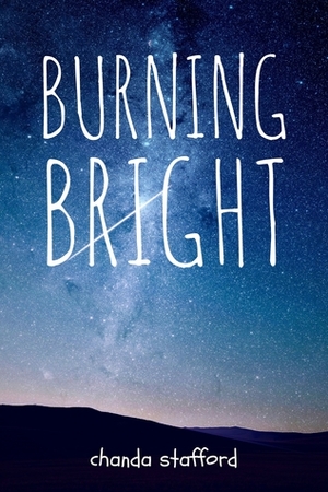 Burning Bright by Chanda Stafford