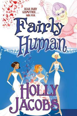 Fairly Human by Holly Jacobs