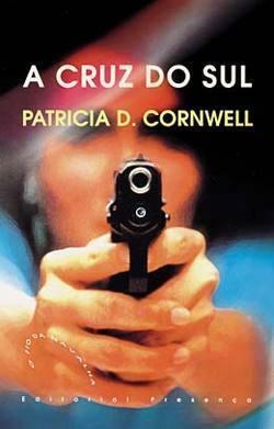 A Cruz Do Sul by Patricia Cornwell