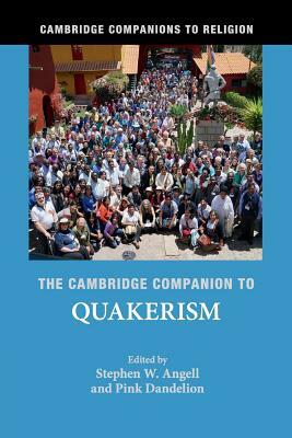 The Cambridge Companion to Quakerism by 