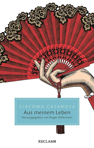 Aus meinem Leben by Giacomo Casanova, Roger Willemsen