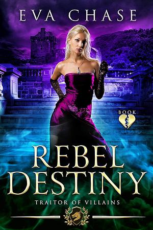 Rebel Destiny by Eva Chase