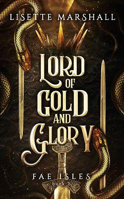 Lord of Gold and Glory by Lisette Marshall