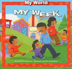 My Week by Gladys Rosa-Mendoza