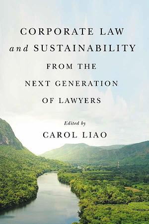 Corporate Law and Sustainability from the Next Generation of Lawyers by Carol Liao