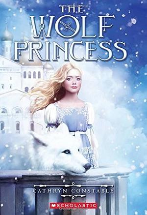 The Wolf Princess by Cathryn Constable