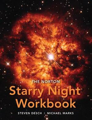 The Norton Starry Night Workbook by Michael Marks, Steven Desch