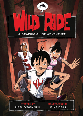 Wild Ride: A Graphic Guide Adventure by Liam O'Donnell